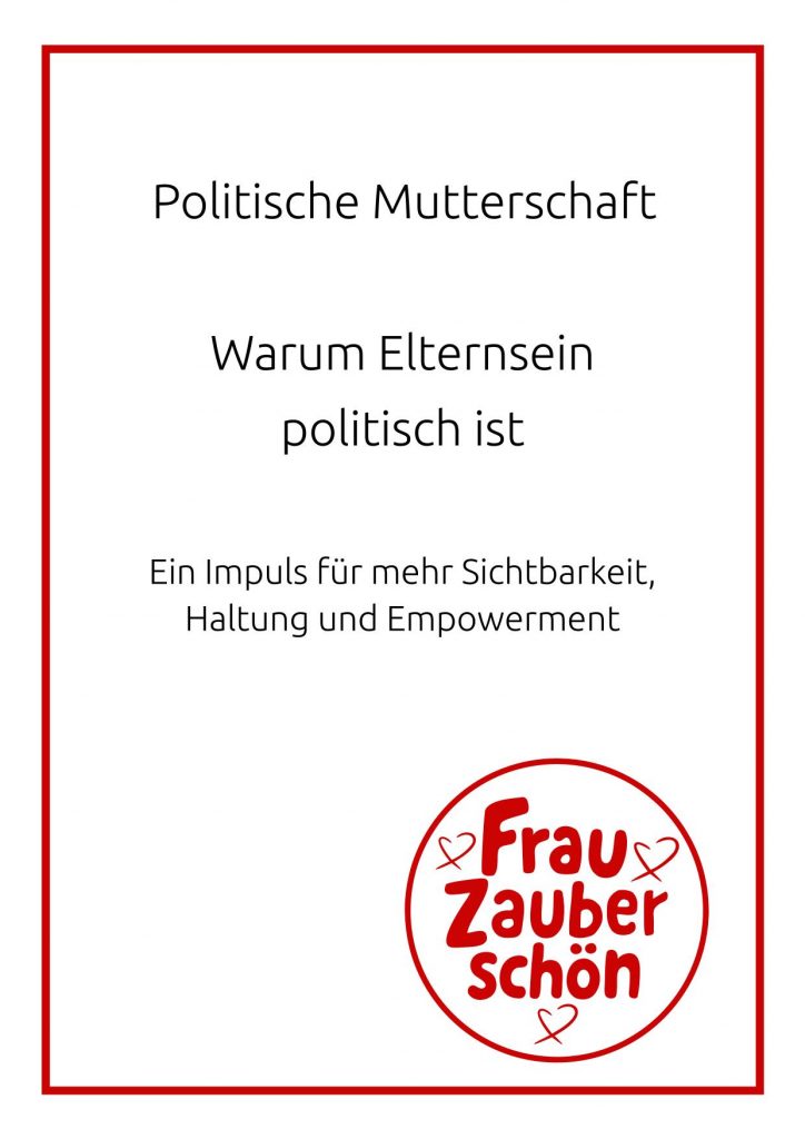 Politische Mutterschaft – Warum Elternsein politisch ist-1