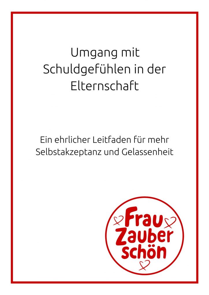 Umgang mit Schuldgefühlen in der Elternschaft-1